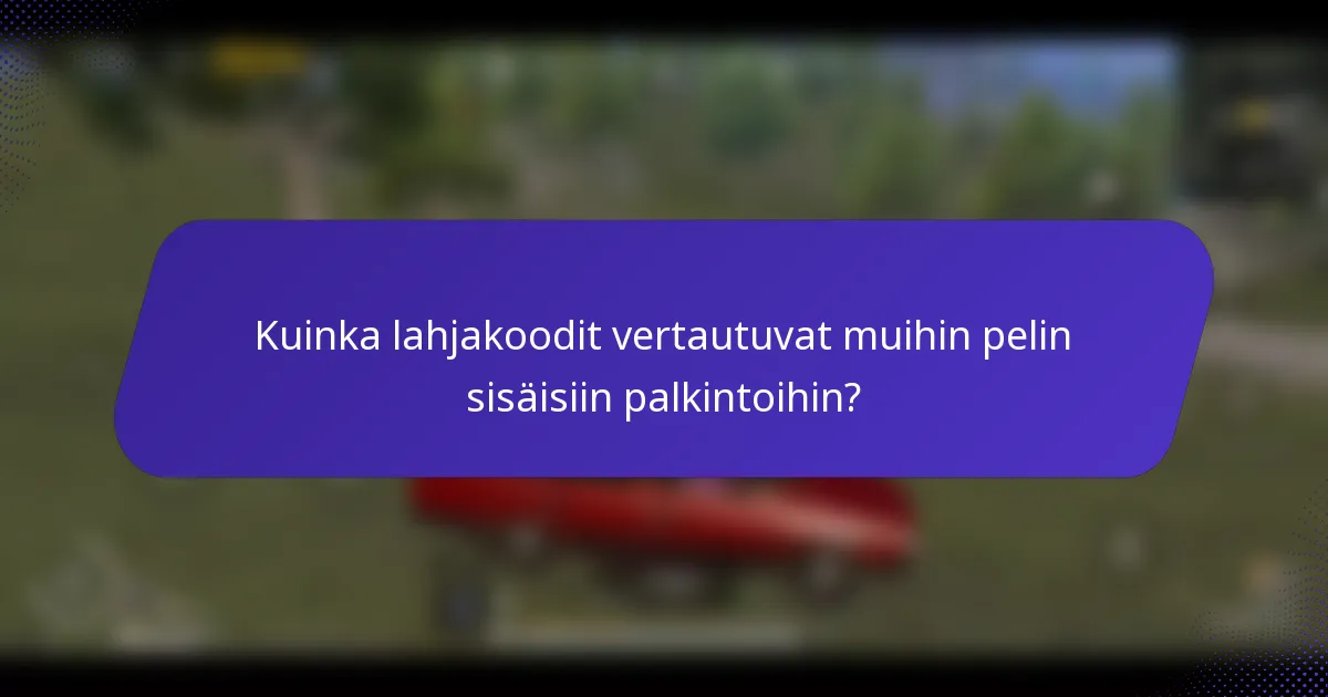 Kuinka lahjakoodit vertautuvat muihin pelin sisäisiin palkintoihin?
