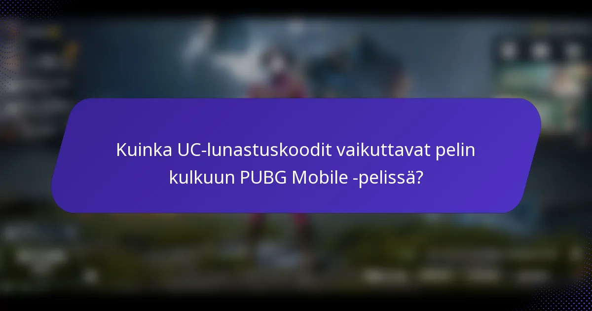 Kuinka UC-lunastuskoodit vaikuttavat pelin kulkuun PUBG Mobile -pelissä?