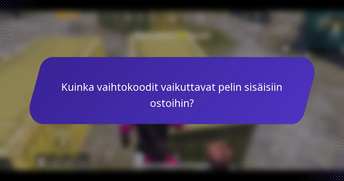 Kuinka vaihtokoodit vaikuttavat pelin sisäisiin ostoihin?