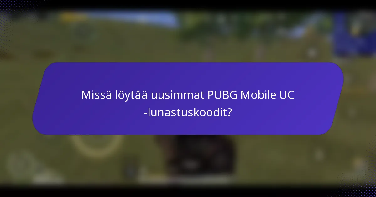 Missä löytää uusimmat PUBG Mobile UC -lunastuskoodit?